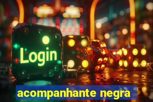 acompanhante negra